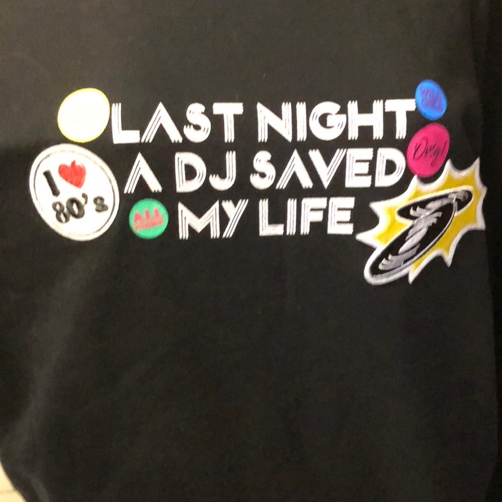 NWT Lyrix Last Night A DJ Saved My Life Sweatshirt - Picture 2 of 5